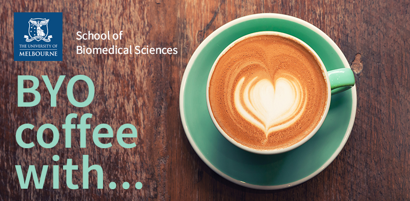 Banner image of a coffee cup containing a flat white with the School of Bioemedical Sciences logo and the words "BYO coffee with..."